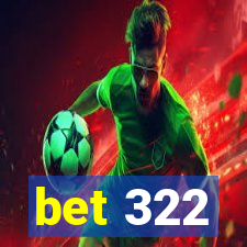 bet 322